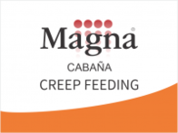 Alimento Completo Magna Cabaña Creep Feeding